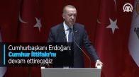 Cumhurbaşkanı Erdoğan - Cumhur İttifakı'nı Devam Ettireceğiz