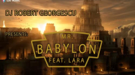 Dj Robert Georgescu Ft. Lara Mr. Babylon (Official Single) 