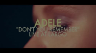 Adele - Don't You Remember (Live at Largo)