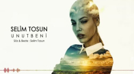  Selim Tosun - Unut Beni