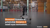 Dünyanın İlk İnsan Kontrollü Uçan Motosikleti - Scorpion 3