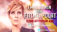 Emre Serin Ft. Fatma Polat - İçime Atıyorum Aşk Remix