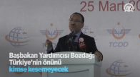 Başbakan Yardımcısı Bozdağ: Türkiye'nin Önünü Kimse Kesemeyecek