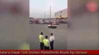 Katar'a Ulaşan Türk Ürünleri Marketlerde Büyük İlgi Görüyor