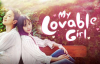 My Lovable Girl 7. Bölüm İzle