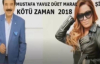 Mustafa Yavuz & Maral & Sali̇h Tepeli̇ - Kötü Zaman 2018