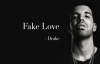 Drake - Fake Love (Lyrics) By KidTravisOfficial