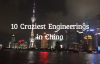 Çin'de Yapılmış Büyüleyici On Mühendislik Projesi