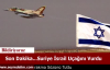 Son Dakika Suriye İsrail Uçağını Vurdu