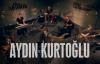 Aydın Kurtoğlu - Köle (Akustik)