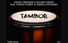 Dave Crusher & Kilian Taras Ft. Tiago Curió & Dudu Capoeira - Tambor