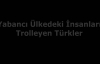 Yabancı Ülkedeki İnsanları Trolleyen Türkler 