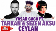 Yaşar Gaga Ft. Tarkan, Sezen Aksu  Ceylan ( Official Audio )