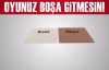 Oyunuz Boşa Gitmesin!