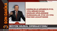 Erdoğan- Biz Operasyonda Da Olacağız, Masada Da Olacağız