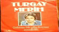 Turgay Merih Çalsam Birgün Kapını 1977