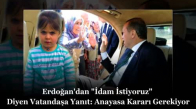 Erdoğan'dan İdam İstiyoruz Diyen Vatandaşa Yanıt