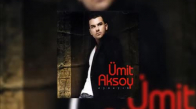 Ümit Aksoy - Dayan Kalbim