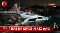 İstanbul Bebek'te Bir Teknede Aynı Günde 2 Kez Yangın Çıktı! İşte Detaylar