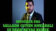 Mustafa Taş - Salla Da Gitsin Ankara