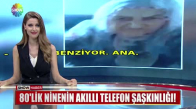 Akıllı Telefon ile Tanışan Ninenin Şaşkınlığı