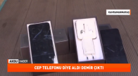 6 Bin Liraya Cep Telefonu Aldığını Sanan Esnafın Demir Parçası Alması