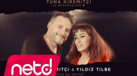 Tuna Kiremitçi & Yıldız Tilbe - Gelse de Ayrılık