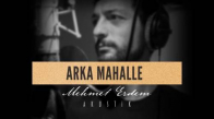 Mehmet Erdem - Arka Mahalle