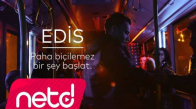 Edis - Paha Biçilemez Bir Şey Başlat