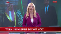 Suudi Arabistan Dışişleri Bakanı- -Türk Ürünlerine Boykot Yok-