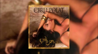 Ebru Polat - Çakma