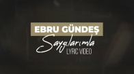 Ebru Gündeş - Saygılarımla (Lyric Video)