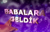 Olacak O Kadar (Babalara Geldik)