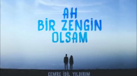 Cemre İdil Yıldırım - Ah Bir Zengin Olsam 