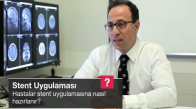 Hastalar Stent Uygulamasına Nasıl Hazırlanır