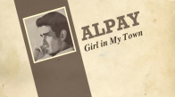 Alpay  Girl In My Town 