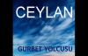 Ceylan - Gurbet Yolcusu