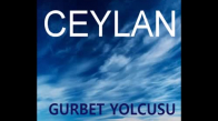 Ceylan - Gurbet Yolcusu