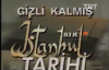 Gizli Kalmış Bir İstanbul Tarihi 12.Bölüm 