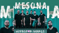 Meşona - Hopaspor Marşı