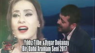 Yıldız Tilbe  Uygar Doğanay  Bir Daha Aramam Seni 2017 Bomba