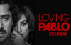 Loving Pablo - Pablo Escobar'ı Sevmek Türkçe Altyazılı İzle