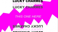 Lucky Charmes - This One Here