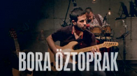 Bora Öztoprak - Son Bir Kez (Akustik)