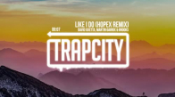 David Guetta Martin Garrix & Brooks - Like I Do Hopex Remix