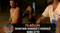 Sema'nın Hareketi Herkesi Şoke Etti! 'Kırılacaksan Kırıl!' - 76. Bölüm - Survivor 2018