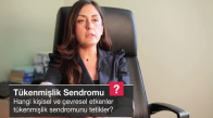 Hangi Kişisel Ve Çevresel Etkenler Tükenmişlik Sendromunu Tetikler