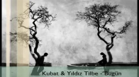 Kubat & Yıldız Tilbe Bugün
