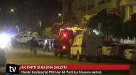 Kızıltepe’de Pkk’lı Teröristler Ak Parti ilçe Binasına Saldırdı- 3 Polis Yaralı