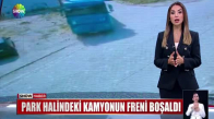 Park halindeki kamyonun freni boşaldı